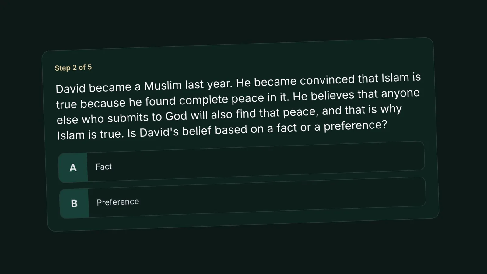 An Applied Scenario inside Why Islam Is True: a two-choice question on whether a belief is based on fact or preference